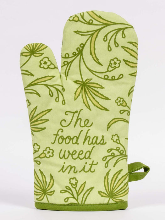 The Food Has Weed In It Oven Mitt - LOCAL FIXTURE