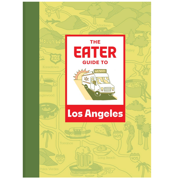 The Eater Guide to Los Angeles - LOCAL FIXTURE