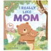 I Really Like Mom: A Picture Book - LOCAL FIXTURE