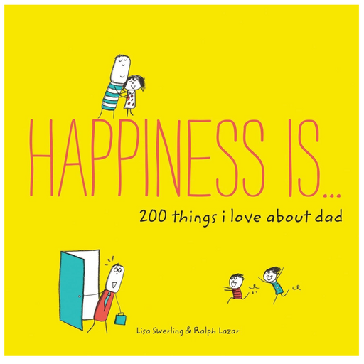 Happiness Is . . . 200 Things I Love About Dad - LOCAL FIXTURE