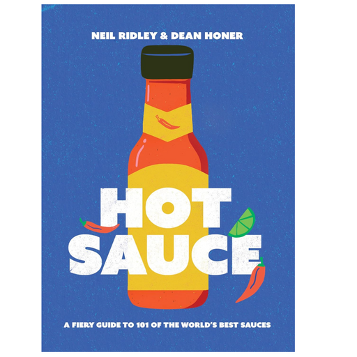 Hot Sauce: A Fiery Guide to 101 of the World's Best Sauces - LOCAL FIXTURE