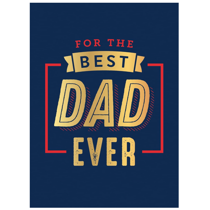 For the Best Dad Ever - LOCAL FIXTURE