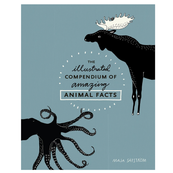 The Illustrated Compendium of Amazing Animal Facts