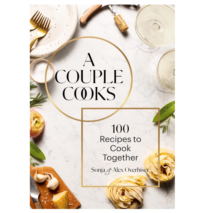 A Couple Cooks: 100 Recipes to Cook Together