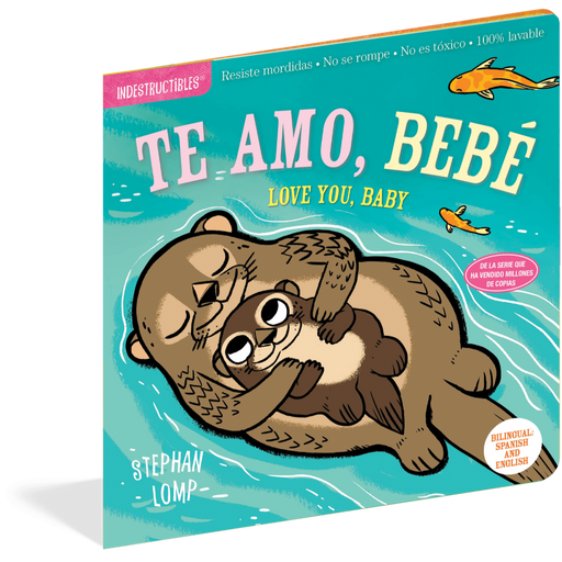 HACHETTE BOOK Indestructibles: Te amo, bebé / Love You, Baby