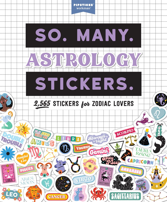 HACHETTE So. Many. Astrology Stickers.: 2,565 Stickers for Zodiac Lovers (Pipsticks+Workman)