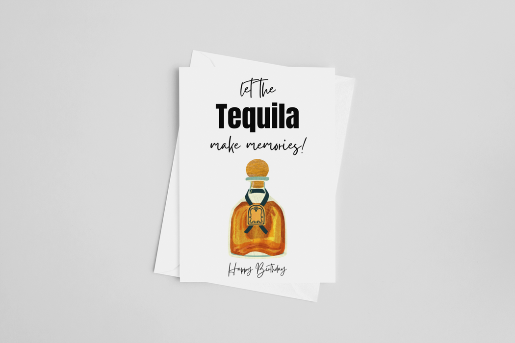 Let the Tequila Make Memories Birthday Greeting Card