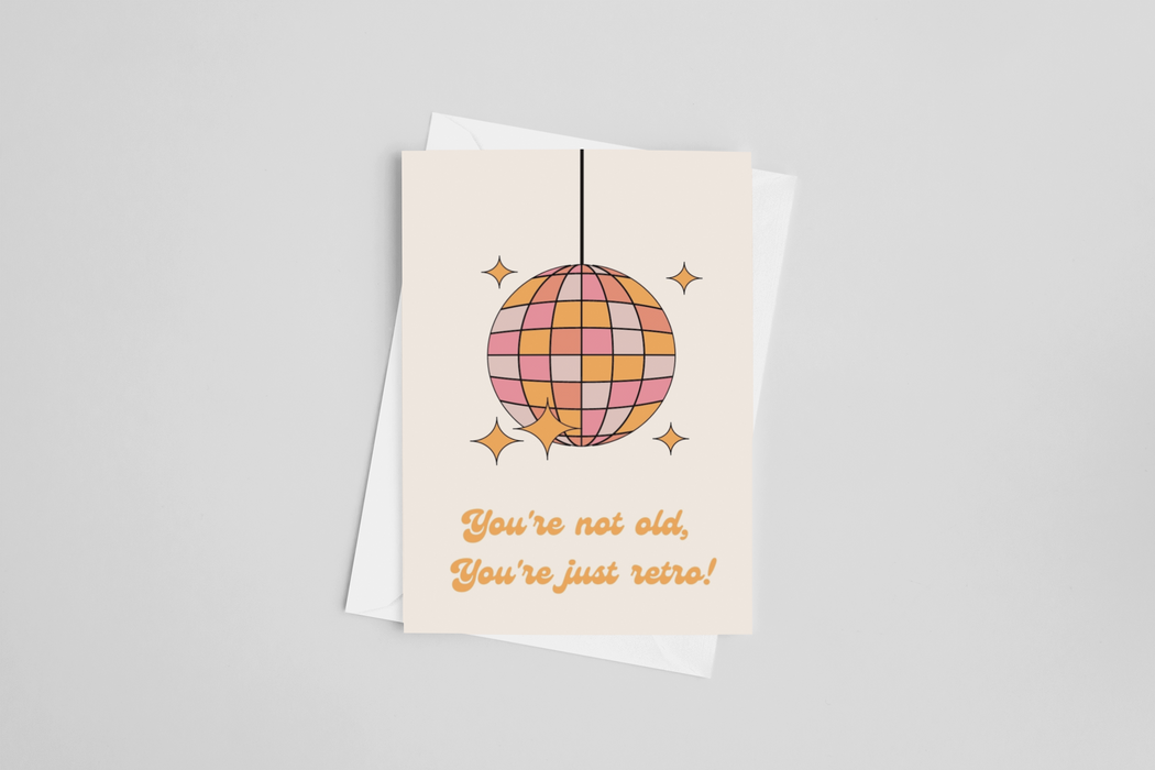 You're Not Old, You're Just Retro Birthday Greeting Card