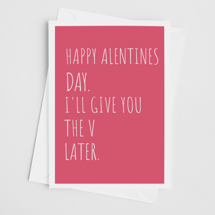 Give You The V Later - Valentine's Greeting Card