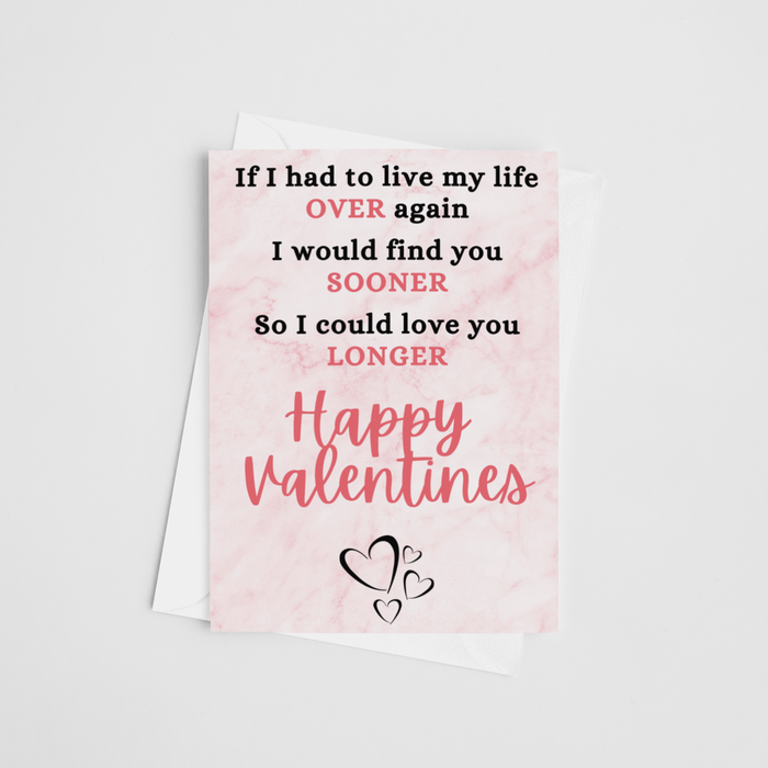 Live My Life Over Again - Valentine's Day Greeting Card