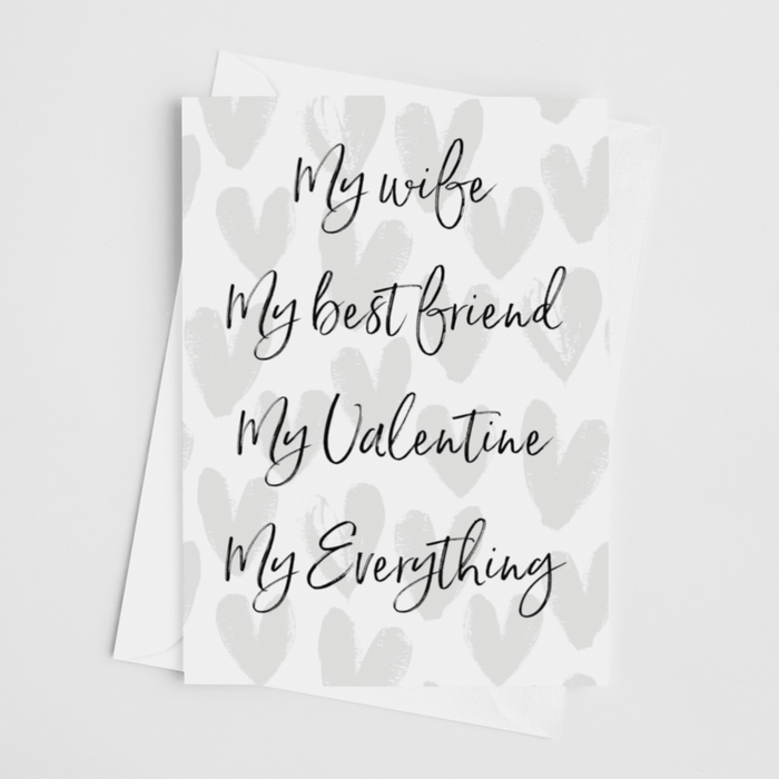 My Wife My Everything - Valentine Greeting Card