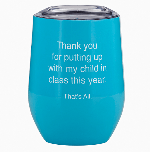 THAT'S ALL® STEMLESS WINE TUMBLER - MY CHILD - LOCAL FIXTURE