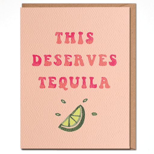 DAYDREAM PRINTS CARDS This Deserves Tequila | Congratulations Card