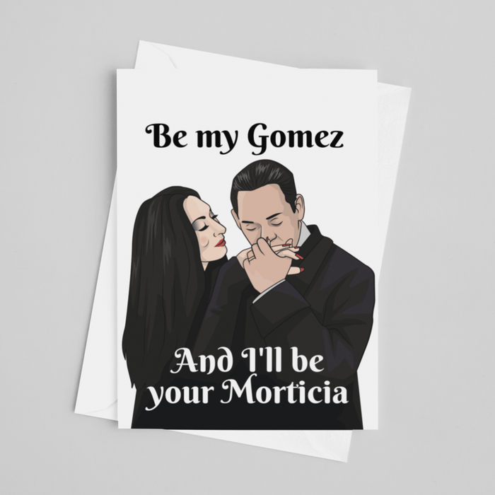 JOYSMITH CARD Be My Gomez and I'll Be Your Morticia - Greeting Card