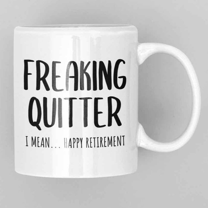 JOYSMITH MUG Freaking Quitter, I Mean... Happy Retirement - Retirement Mug