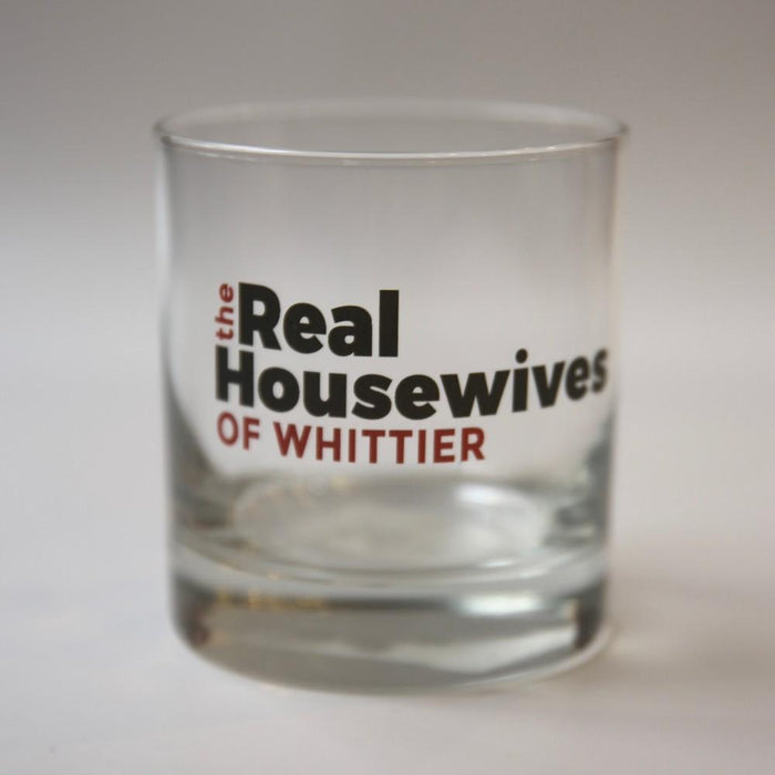 LF DRINKWARE CUP The Real Housewives Of Whittier Whiskey Glass