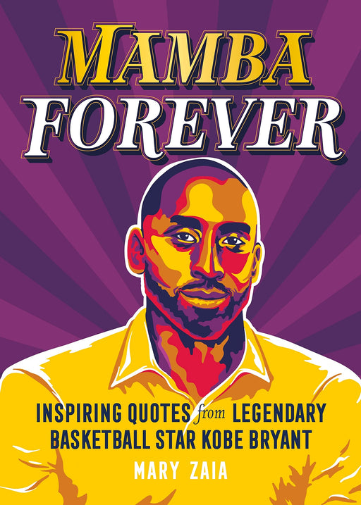 MPS BOOK Mamba Forever: Inspiring Quotes from Legendary Basketball Star Kobe Bryant