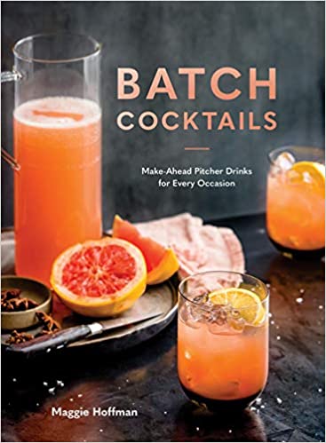 PENGUIN RANDOM HOUSE BOOK Batch Cocktails: Make-Ahead Pitcher Drinks for Every Occasion