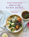 PENGUIN RANDOM HOUSE BOOK What to Eat for How You Feel